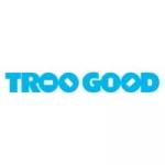Troogood